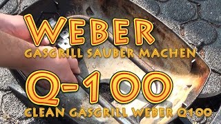 Wie mache ich einen Weber Gas Grill Q100 richtig sauber  How to clean Weber Gas Grill Q Serie [upl. by Lahtnero]