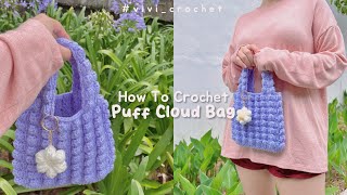 ☁️How To Crochet Small Puff Cloud Bag  Popcorn Stitch  Inspired by COS Bag☁️ [upl. by Hanoj431]