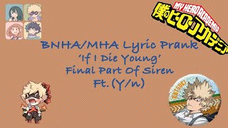 BNHAMHA x Yn Lyric Prank Not If I Die Young Final Part of Siren [upl. by Naor]