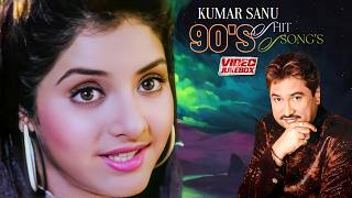 90s Hits Of Kumar Sanu  1990 Hindi Hit Songs  Hindi Love Songs  Blockbuster Songs [upl. by Snow273]