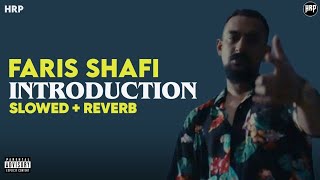 Introduction  Faris Shafi  Slowed  Reverb  HRP [upl. by Terryn149]