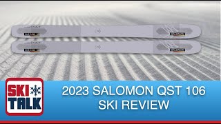 2023 Salomon QST 106 Ski Review from SkiTalkcom [upl. by Alfredo]