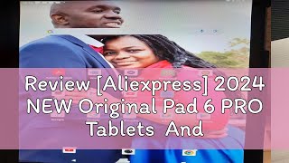 Review Aliexpress 2024 NEW Original Pad 6 PRO Tablets Android 14 16GB 1T 11 Inch HD 4K 20000mAh [upl. by Nalod]