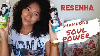 SHAMPOOS SOUL POWER RESENHA  FERNANDA MELLO [upl. by Elle]