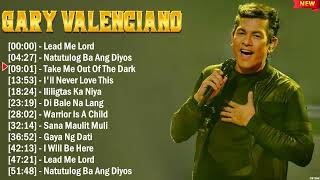 Gary Valenciano Greatest Hits Full Album  Top 10 OPM Biggest OPM Songs Of All Time [upl. by Megen]