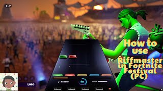 How to use Riffmaster in Fortnite Festival PC [upl. by Elinnet]