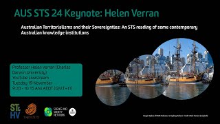 AUS STS 2024 keynote by Helen Verran quotAustralian Territorialisms and their Sovereigntiesquot [upl. by Ojela]