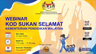 WEBINAR KOD SUKAN SELAMAT KEMENTERIAN PENDIDIKAN MALAYSIA 2024 [upl. by Eentirb786]