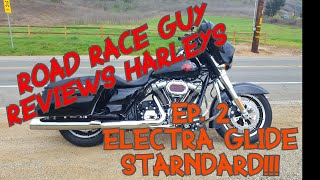 Road Race Guy Reviews Harleys Electra Glide Standard Edition  ReviewTest Ride FLHT [upl. by Marten]