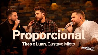 THEO E LUAN ​⁠GustavoMioto  Proporcional SimplesAssim2 [upl. by Ming]