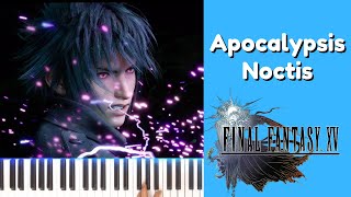 Apocalypsis Noctis  Final Fantasy XV Piano Cover [upl. by Josselyn]