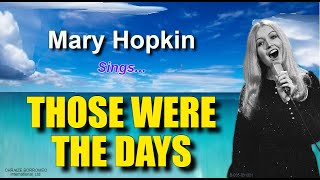 THOSE WERE THE DAYS  Mary Hopkin with Lyrics [upl. by Belayneh]