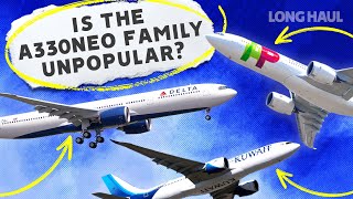 Constantly Overlooked Why Dont Airlines Want The Airbus A330neo [upl. by Meridith]