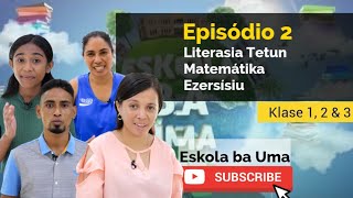 Eskola ba Uma  PE3EP2  Klase 1 2 amp 3 [upl. by Atiana778]