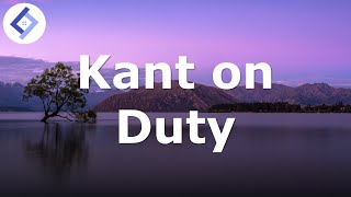 Kant on Duty  Normative Ethics [upl. by Barrett]