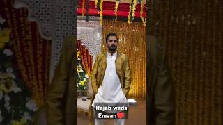 Rajab weds Emaan ♥️Shadi Start youtubeshorts rajabfamily shortvideo [upl. by Lillith]