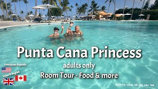 Punta Cana Princess  Adults only  Bavaro Beach  Roomtour amp more [upl. by Nerwal]