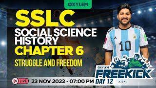 SSLC Social Science  History  Chapter 6  Struggle And Freedom  Xmas Exam Live  XYLEM SSLC [upl. by Aiuqcaj]