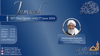 Moulana Abdul Khaliq Alie Jumuah 30 Dhul Qadah 14457 June 2024 [upl. by Enimasaj]