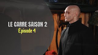 Saison 2 Le Carré Épisode 4 [upl. by Luci766]