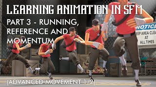 SFM TUTORIAL Learning Animation in Source Filmmaker Part 3  Running Referencing and Momentum [upl. by Adnarim]