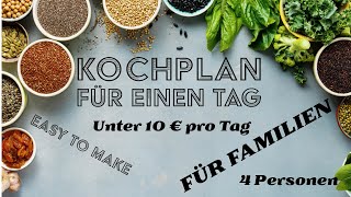 Budgetbewusst Schlemmen Täglicher Essenplan für Familien unter 10€ pro Tag 08112024 [upl. by Sobmalarah]