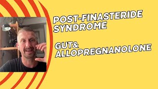 PostFinasteride Syndrome  Gut amp Allopregnanolone  PFS Cure [upl. by Ibbor88]