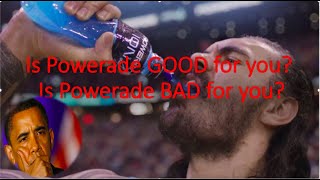 Is Powerade GOOD for you Is Powerade BAD for you UPDATED 2021 [upl. by Akired]