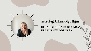 16 Kasım Boğa burcunda Uranüsyen dolunay… Algol sabit yıldızı tetikleniyor [upl. by Vivyanne]