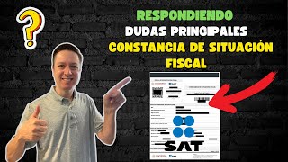 Constancia de Situación Fiscal  ¿A Qué le DEBEN poner atención los Contribuyentes [upl. by Alexandr493]