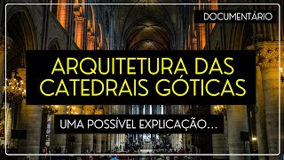 As Catedrais Góticas e a sua Arquitetura Documentário I DUBLADO [upl. by Ennaitsirk189]