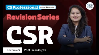 CSR Revision Lecture 9  CS Professional  CS Muskan Gupta [upl. by Jennine]