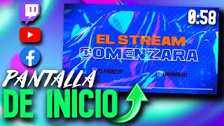 COMO HACER UNA PANTALLA DE INICIO PARA TUS STREAMS FÁCIL Y RÁPIDO [upl. by Ecnahs]