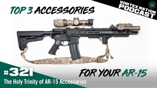 Ep 321  The Holy Trinity of AR15 Accessories [upl. by Anaerdna]