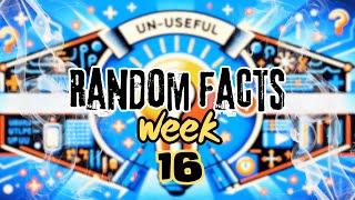 Random Facts Week  16 [upl. by Hennessy]