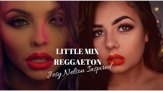 JESY NELSON LITTLE MIX Little Mix  REGGAETON LENTO  Inspired Makeup From Official Music Video [upl. by Ewer957]