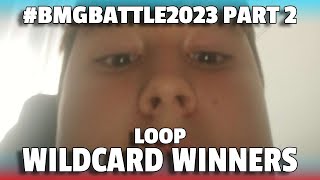 LOOPSTATION WILDCARD WINNERS  BMGBattle2023 Part 2 Beatbox Compilation [upl. by Neenej356]