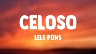 Celoso  Lele Pons Lyrics Version [upl. by Burn669]