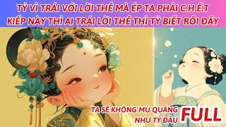 TỶ VÌ TRÁI VỚI LỜI THỀ MÀ ÉP TA PHẢI CHẾT KIẾP NÀY THÌ AI TRÁI LỜI THỀ THÌ TỶ BIẾT RỒI ĐẤY [upl. by Alfie]