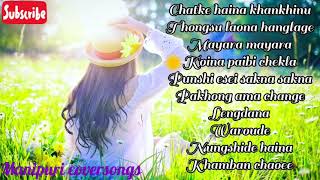 Manipuri top coversongs collectionfemale version☆☆☆☆☆ [upl. by Natelson855]