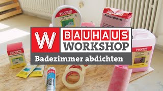 Boden und Wände in Bad und Dusche abdichten Anleitung  BAUHAUS Workshop [upl. by Woolson]