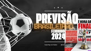 PREVISÃO CAMPEONATO BRASILEIRO FEMININO 2024 QUEM SERÁ O CAMPEÃO CORINTHIANS OU SÃO PAULO [upl. by Arst]