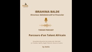 Parcours Talent Africain  Ibrahima BALDE Directeur Administratif et Financier [upl. by Haelahk80]