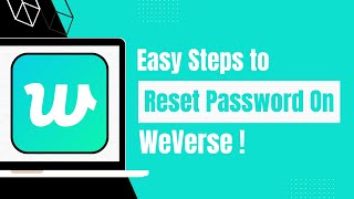 Weverse Password Reset  How to Recover Weverse Account Password [upl. by Inalaehon]