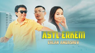 Эрлан Андашев  Асыл Эркем  Erlan Andashev  ASYL ERKEM  Official Music Video [upl. by Niotna949]