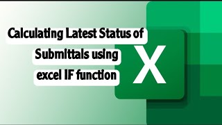 Calculating Latest Status of Submittals using IF function Formula in Excel [upl. by Ahsinor]