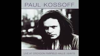 01 Paul Kossoff  The Band Plays On [upl. by Eoj]