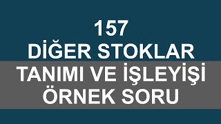 157 Diğer Stoklar Hesabı [upl. by Llewxam]