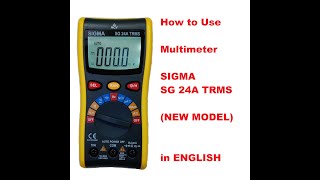 How to Use Multimeter SIGMA SG 24A TRMS in ENGLISH  Detailed Demonstration [upl. by Etsirhc833]