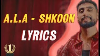 ALA  Shkoon official Lyrics Video  كلمات [upl. by Anilec]